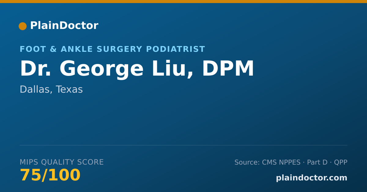 Shareable card for George Liu, DPM - Foot & Ankle Surgery Podiatrist, Dallas, TX
