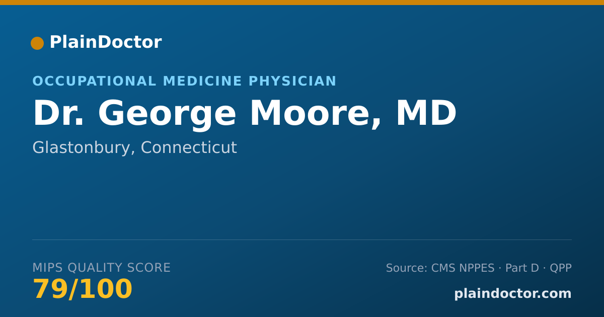 Shareable card for George Moore, MD - Occupational Medicine Physician, Glastonbury, CT