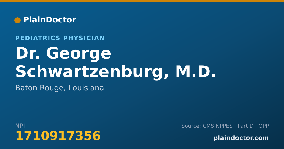 Shareable card for George Schwartzenburg, M.D. - Pediatrics Physician, Baton Rouge, LA