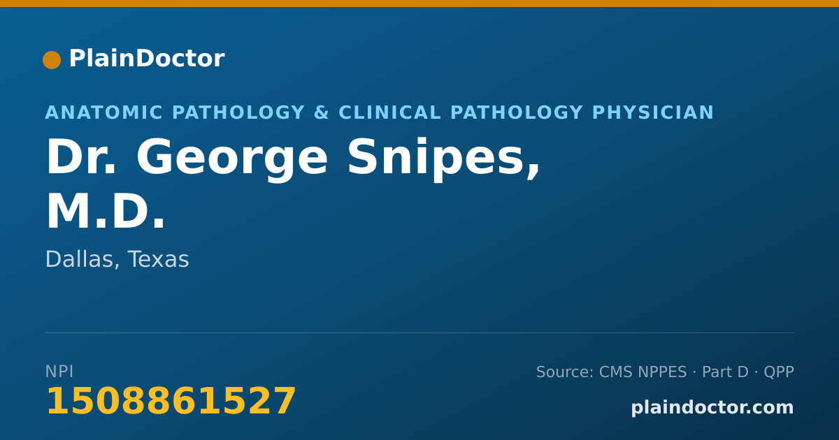 Shareable card for George Snipes, M.D. - Anatomic Pathology & Clinical Pathology Physician, Dallas, TX