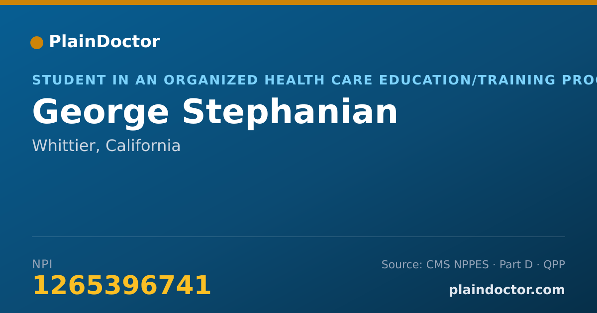 Shareable card for George Stephanian - Student in an Organized Health Care Education/Training Program, Whittier, CA