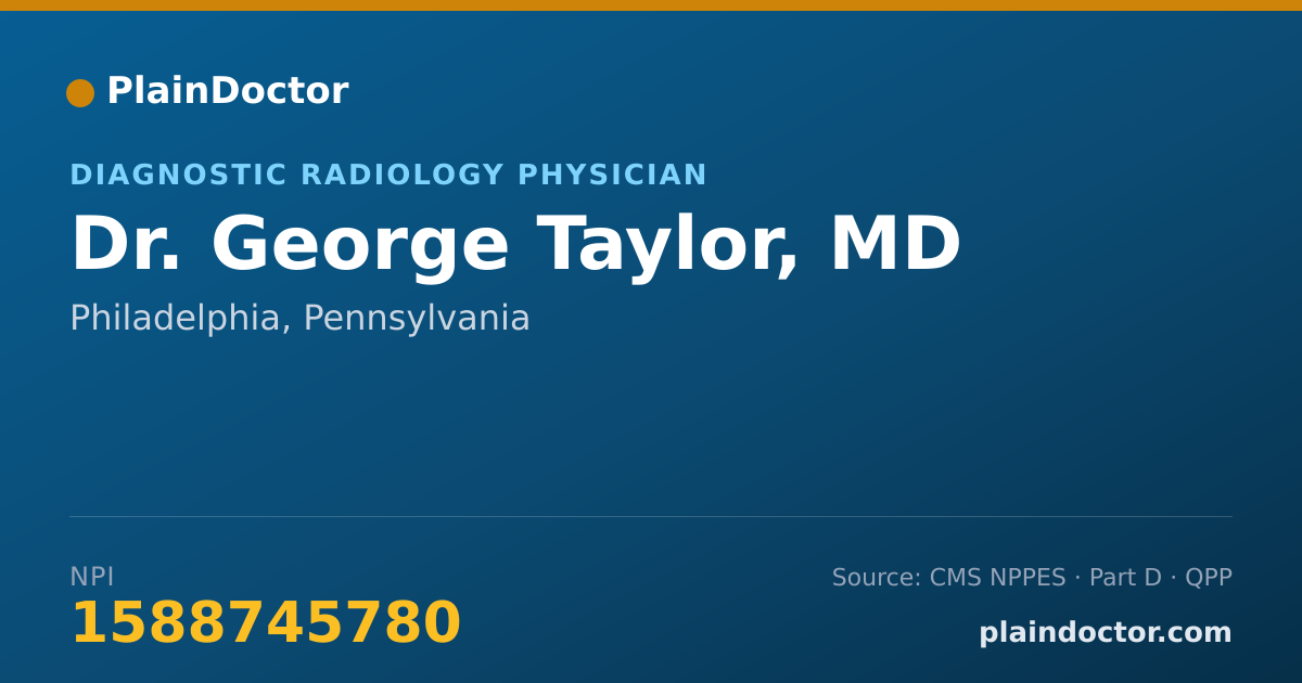 Shareable card for George Taylor, MD - Diagnostic Radiology Physician, Philadelphia, PA