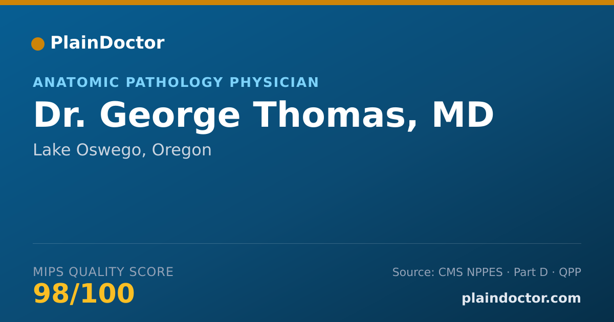 Shareable card for George Thomas, MD - Anatomic Pathology Physician, Lake Oswego, OR