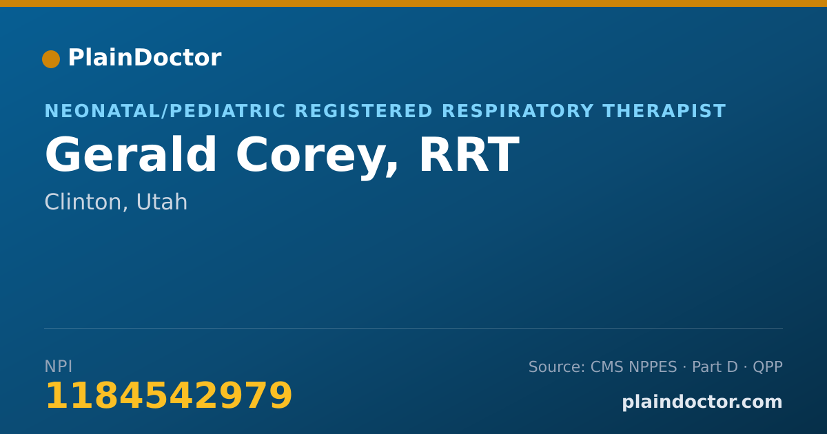 Shareable card for Gerald Corey, RRT - Neonatal/Pediatric Registered Respiratory Therapist, Clinton, UT