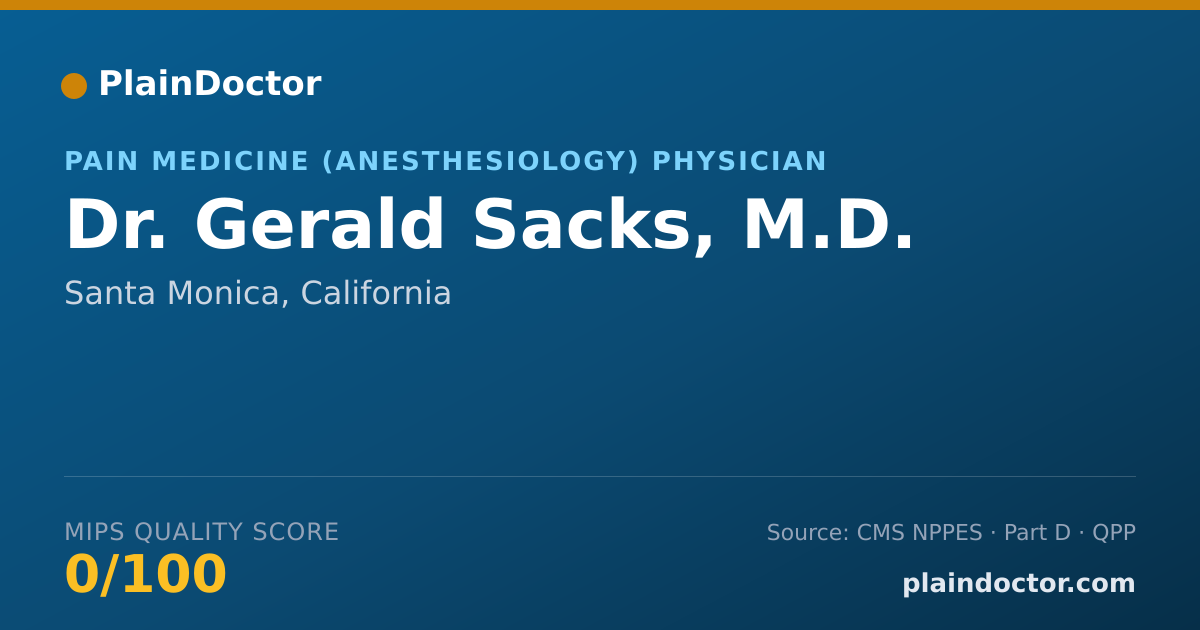 Shareable card for Gerald Sacks, M.D. - Pain Medicine (Anesthesiology) Physician, Santa Monica, CA