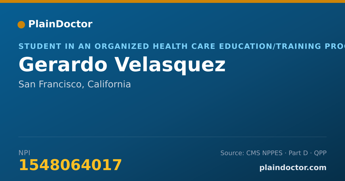 Shareable card for Gerardo Velasquez - Student in an Organized Health Care Education/Training Program, San Francisco, CA