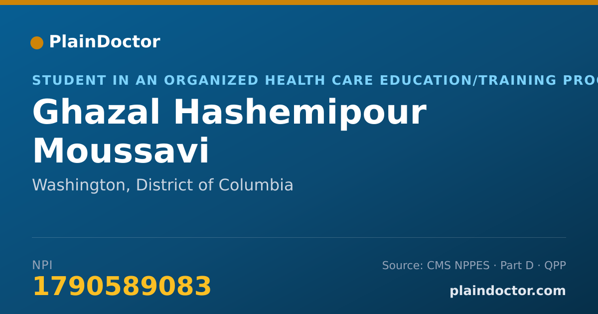 Shareable card for Ghazal Hashemipour Moussavi - Student in an Organized Health Care Education/Training Program, Washington, DC