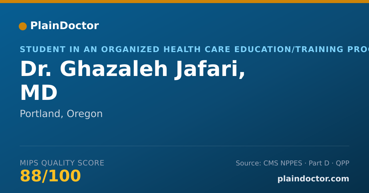 Shareable card for Ghazaleh Jafari, MD - Student in an Organized Health Care Education/Training Program, Portland, OR