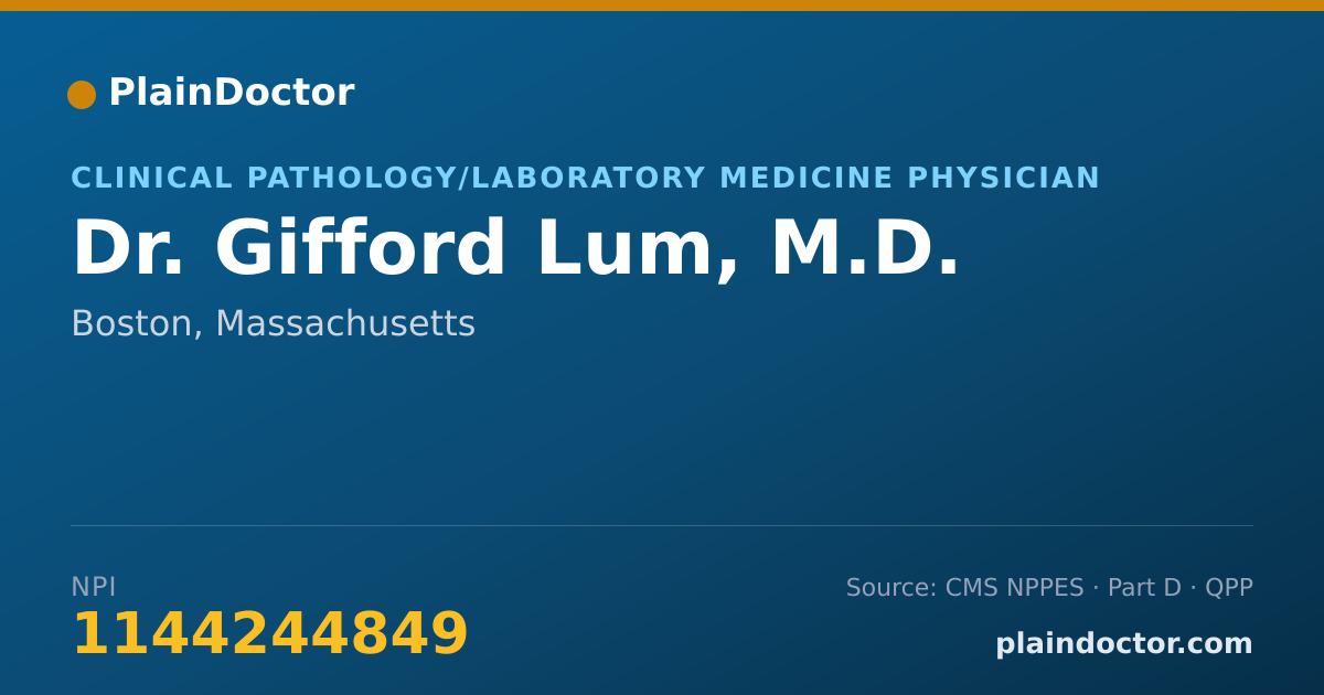 Shareable card for Gifford Lum, M.D. - Clinical Pathology/Laboratory Medicine Physician, Boston, MA