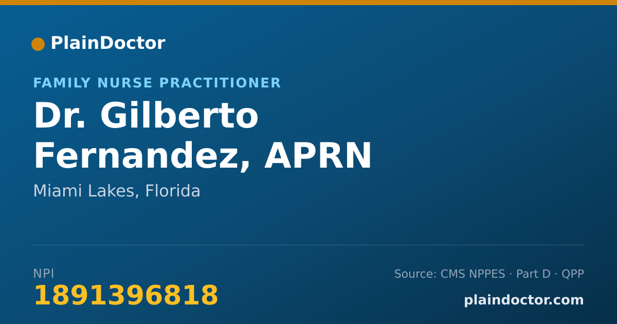 Shareable card for Gilberto Fernandez, APRN - Family Nurse Practitioner, Miami Lakes, FL
