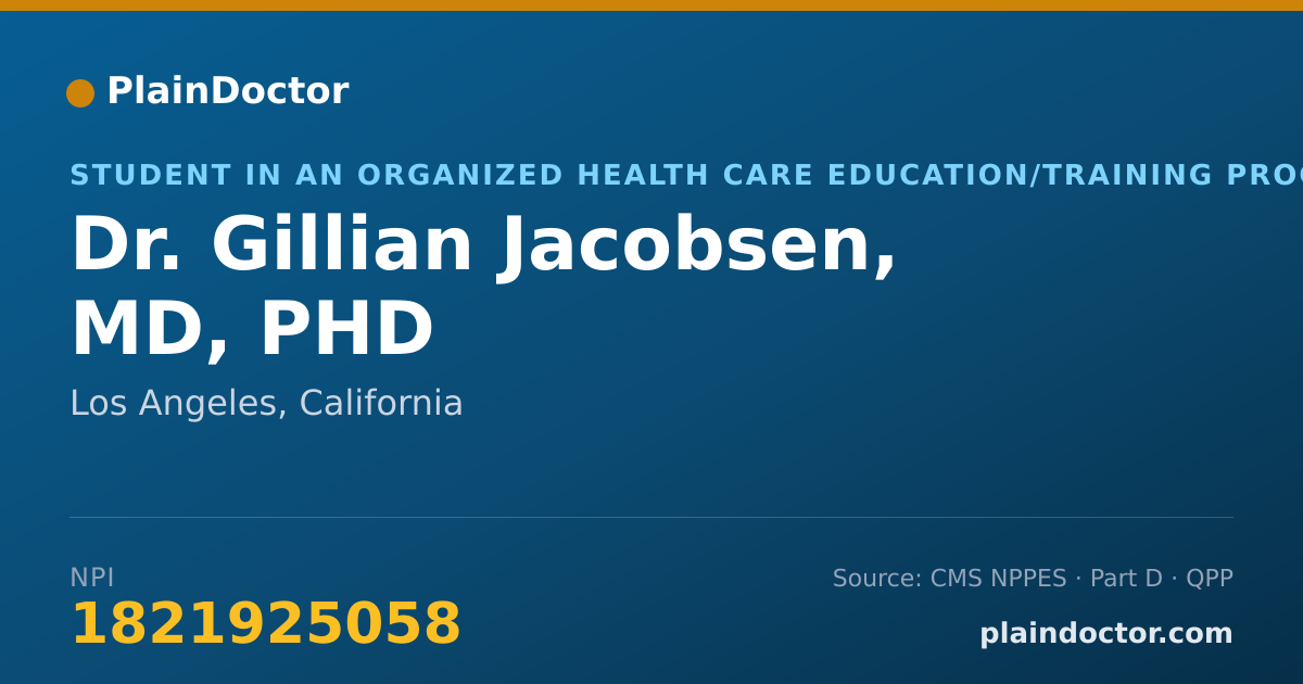 Shareable card for Gillian Jacobsen, MD, PHD - Student in an Organized Health Care Education/Training Program, Los Angeles, CA