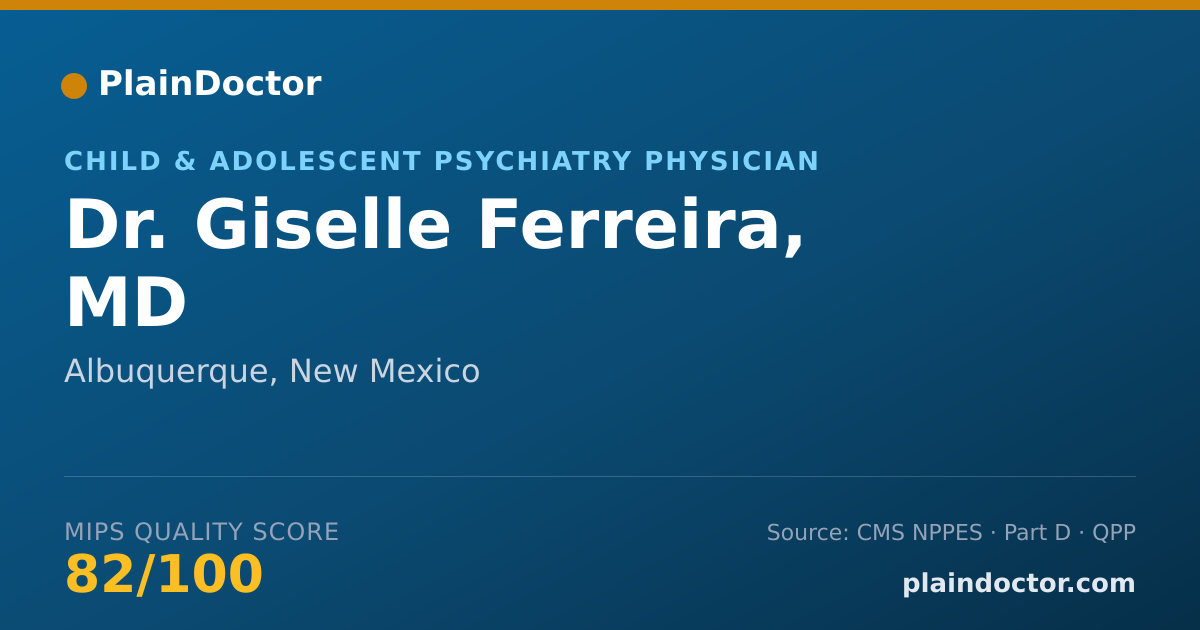 Shareable card for Giselle Ferreira, MD - Child & Adolescent Psychiatry Physician, Albuquerque, NM