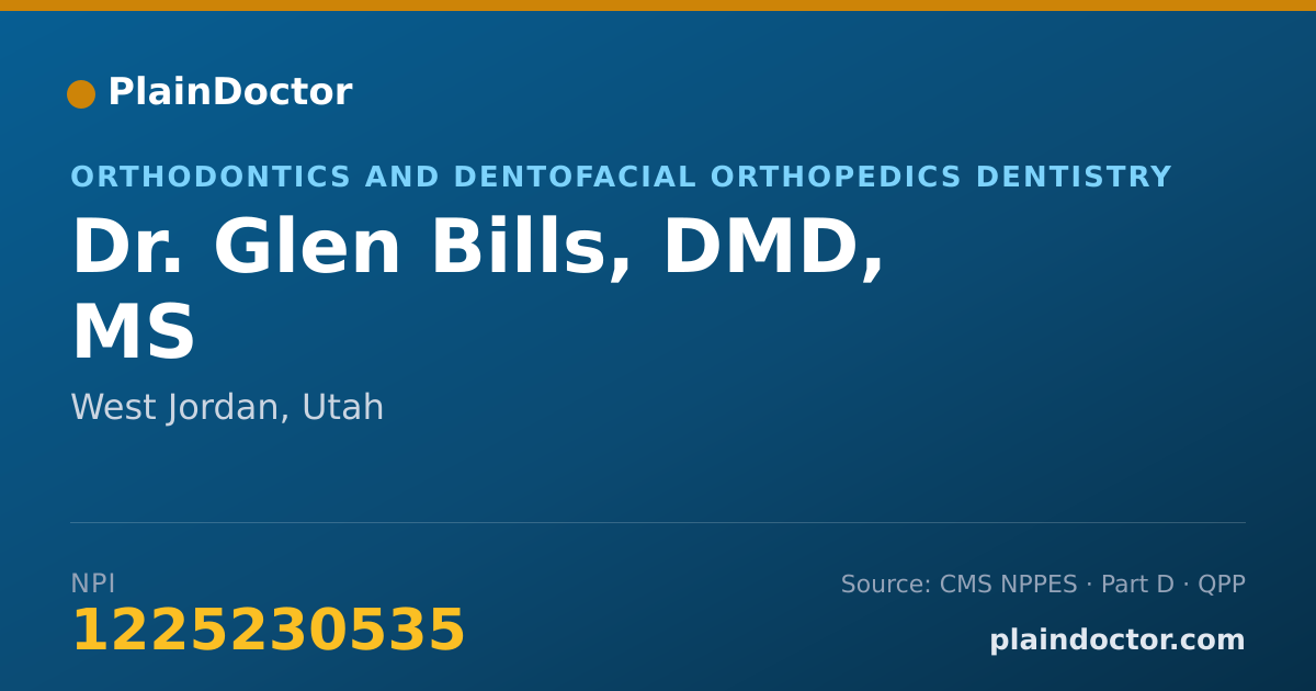 Shareable card for Glen Bills, DMD, MS - Orthodontics and Dentofacial Orthopedics Dentistry, West Jordan, UT