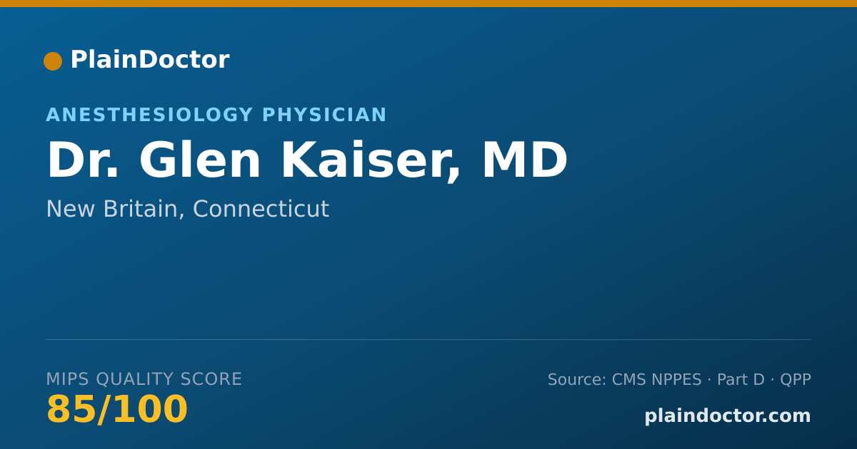 Shareable card for Glen Kaiser, MD - Anesthesiology Physician, New Britain, CT
