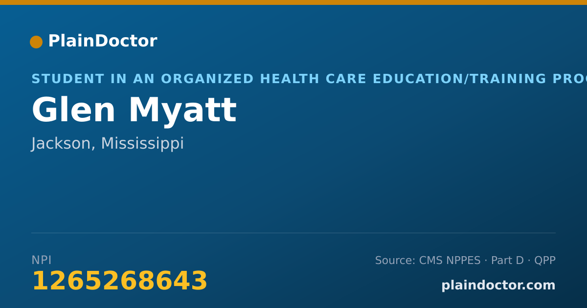 Shareable card for Glen Myatt - Student in an Organized Health Care Education/Training Program, Jackson, MS