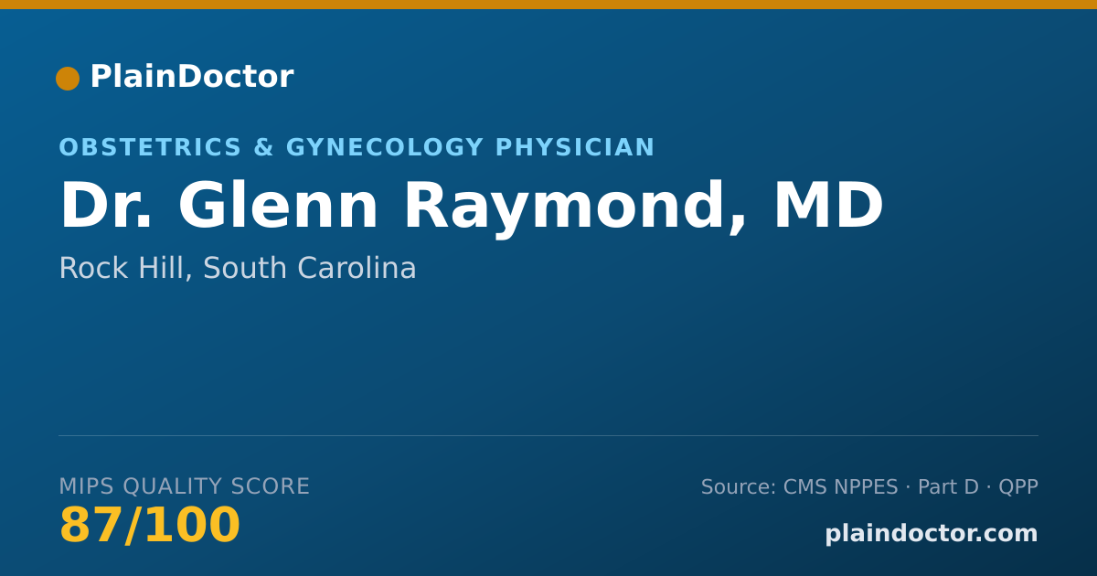 Shareable card for Glenn Raymond, MD - Obstetrics & Gynecology Physician, Rock Hill, SC