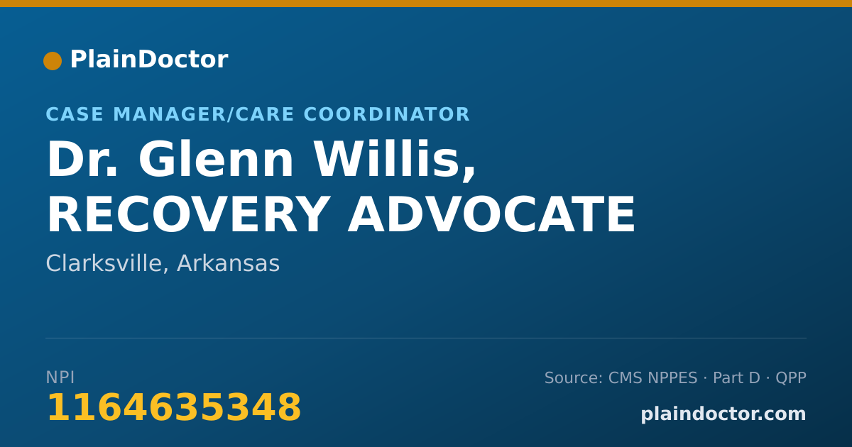 Shareable card for Glenn Willis, RECOVERY ADVOCATE - Case Manager/Care Coordinator, Clarksville, AR