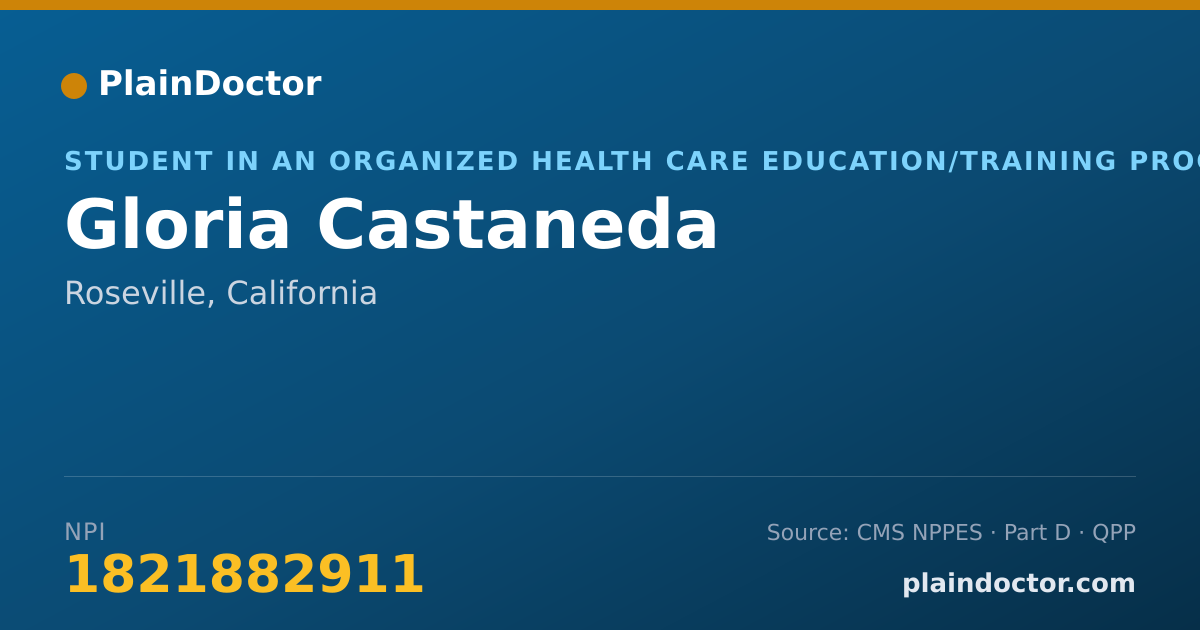 Shareable card for Gloria Castaneda - Student in an Organized Health Care Education/Training Program, Roseville, CA