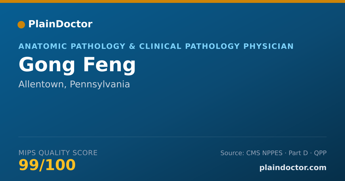 Shareable card for Gong Feng - Anatomic Pathology & Clinical Pathology Physician, Allentown, PA