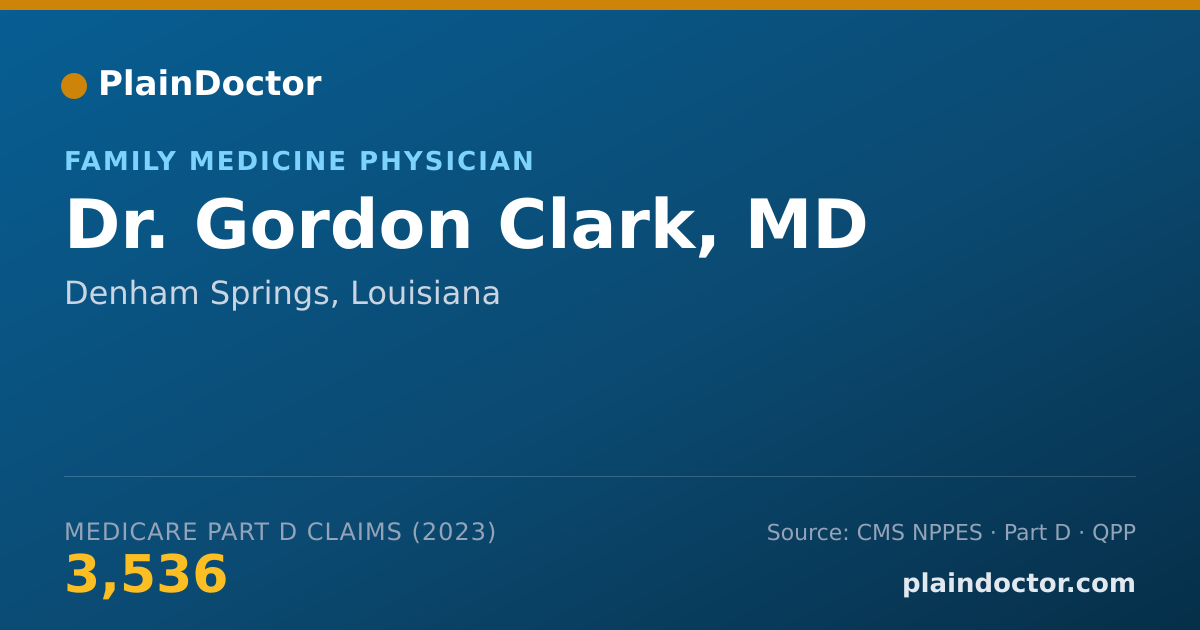 Shareable card for Gordon Clark, MD - Family Medicine Physician, Denham Springs, LA