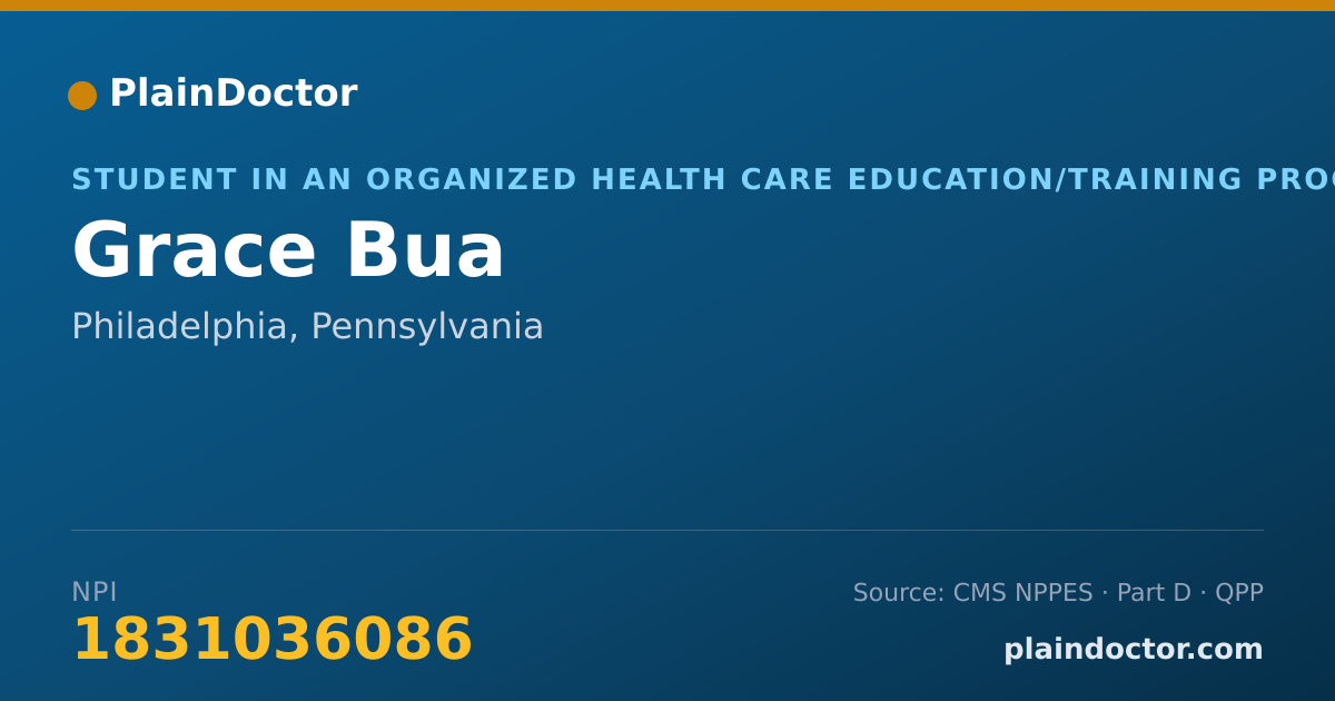 Shareable card for Grace Bua - Student in an Organized Health Care Education/Training Program, Philadelphia, PA