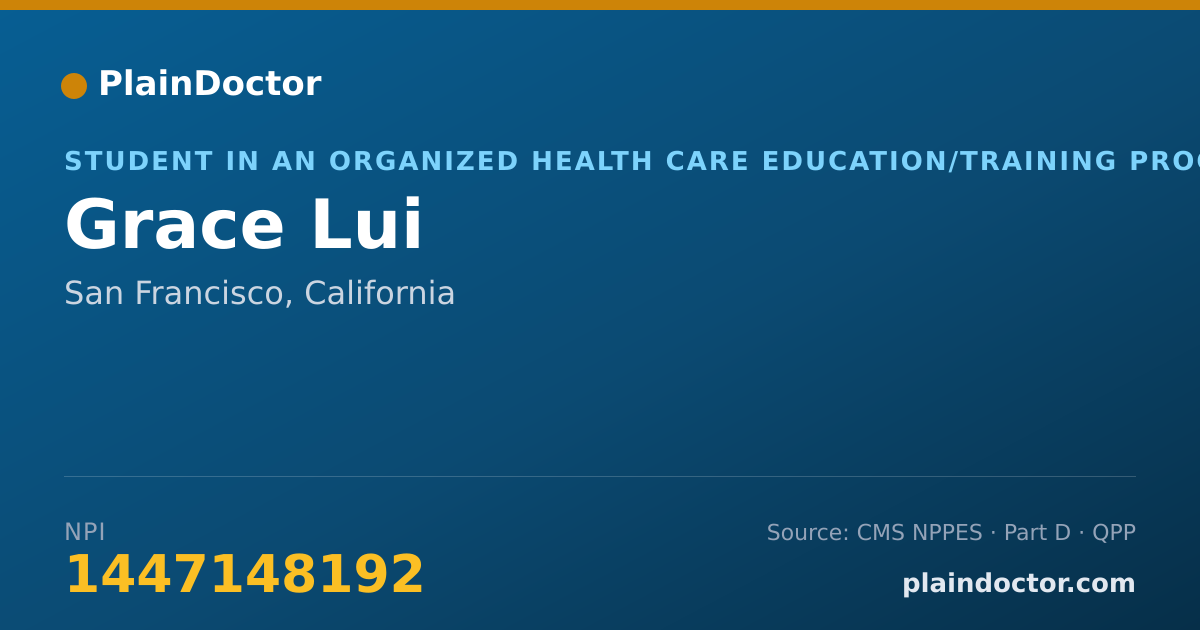 Shareable card for Grace Lui - Student in an Organized Health Care Education/Training Program, San Francisco, CA