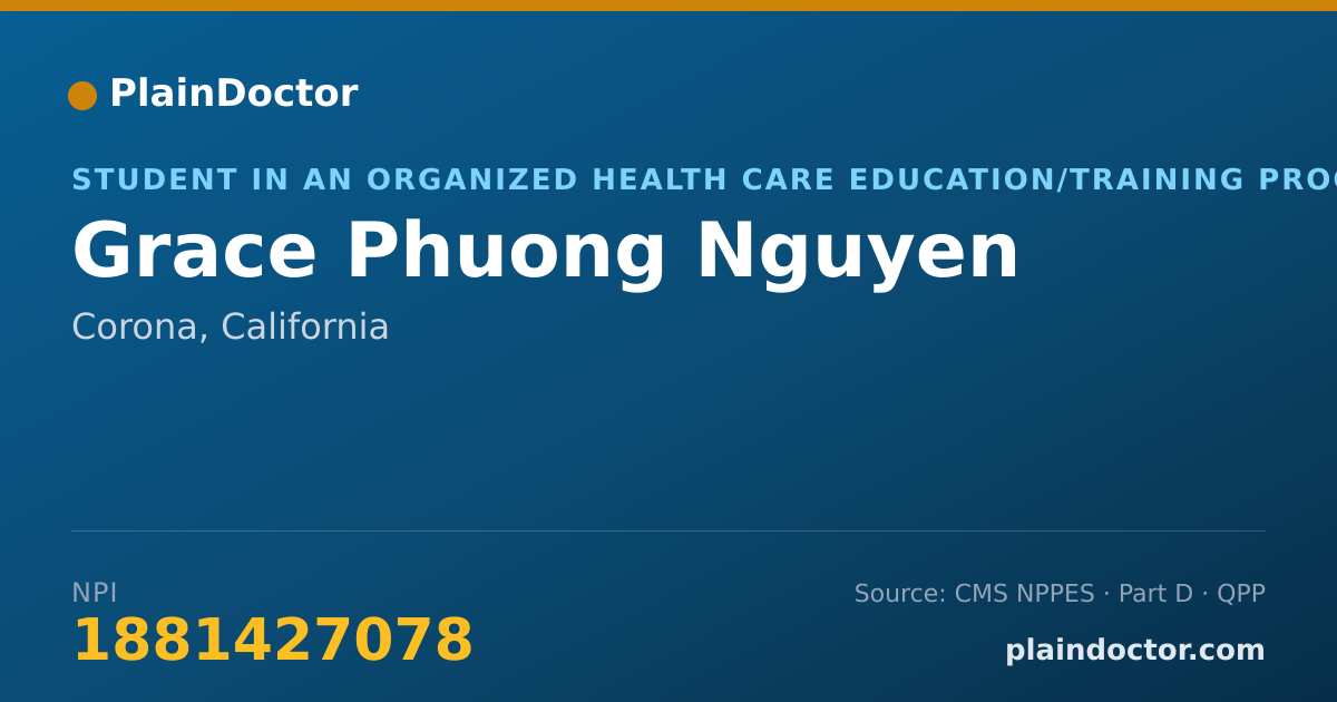 Shareable card for Grace Phuong Nguyen - Student in an Organized Health Care Education/Training Program, Corona, CA