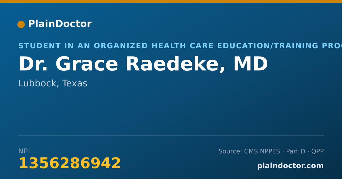 Shareable card for Grace Raedeke, MD - Student in an Organized Health Care Education/Training Program, Lubbock, TX