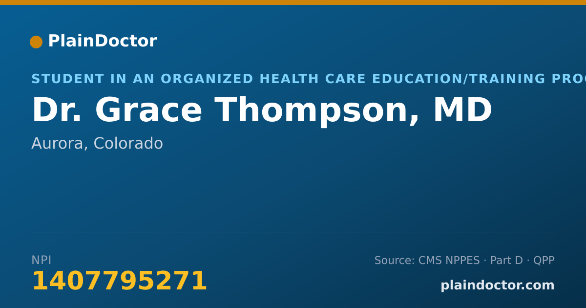 Shareable card for Grace Thompson, MD - Student in an Organized Health Care Education/Training Program, Aurora, CO