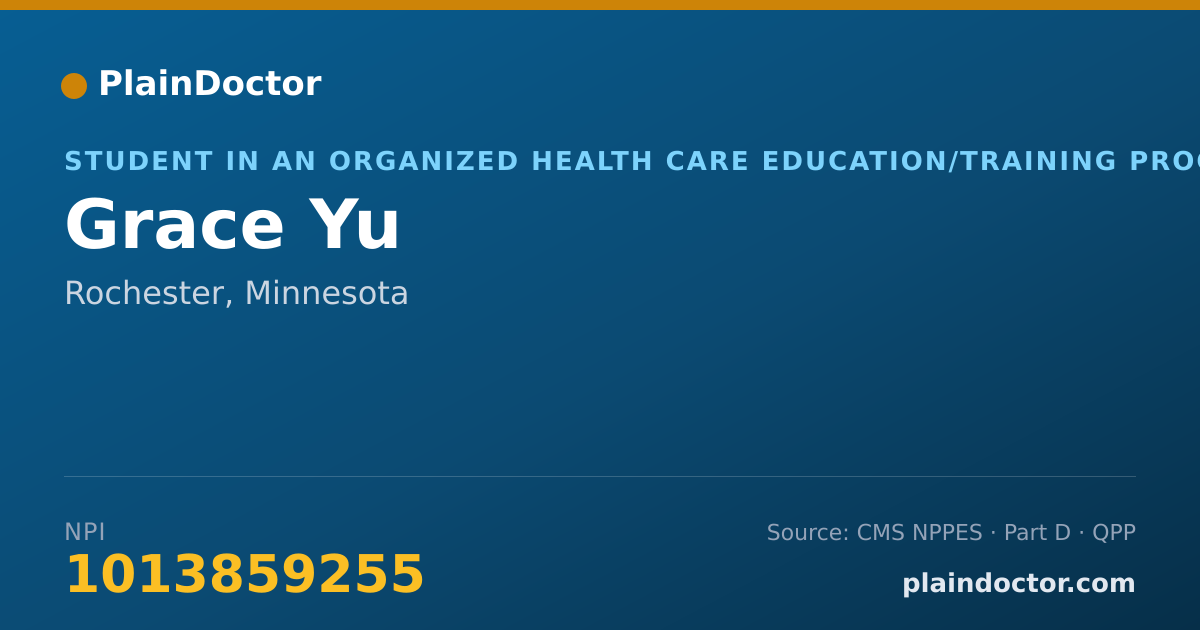 Shareable card for Grace Yu - Student in an Organized Health Care Education/Training Program, Rochester, MN