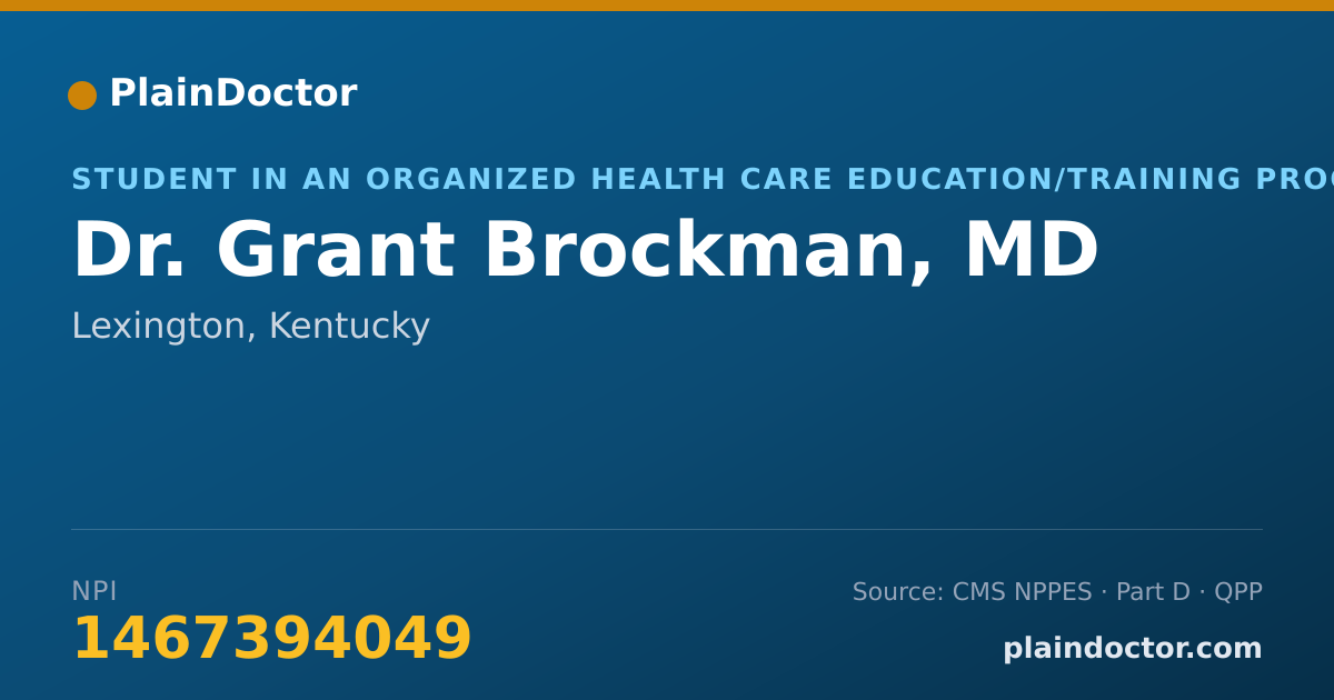 Shareable card for Grant Brockman, MD - Student in an Organized Health Care Education/Training Program, Lexington, KY