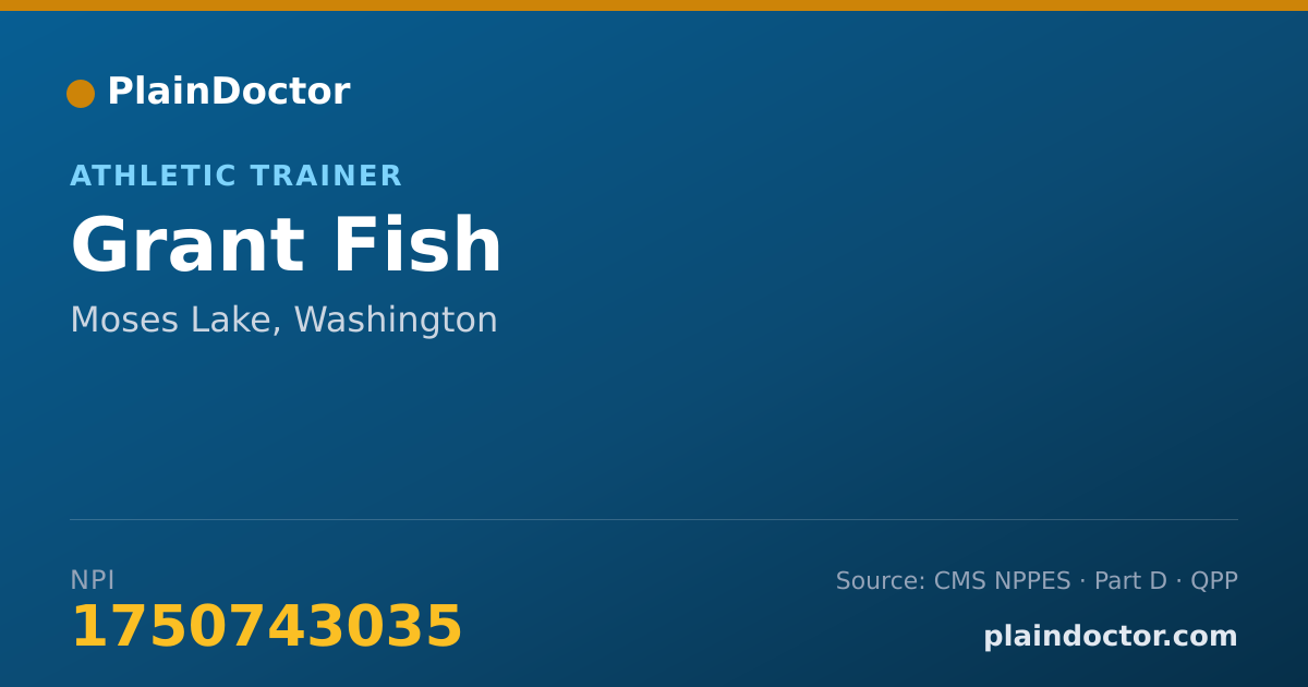 Shareable card for Grant Fish - Athletic Trainer, Moses Lake, WA