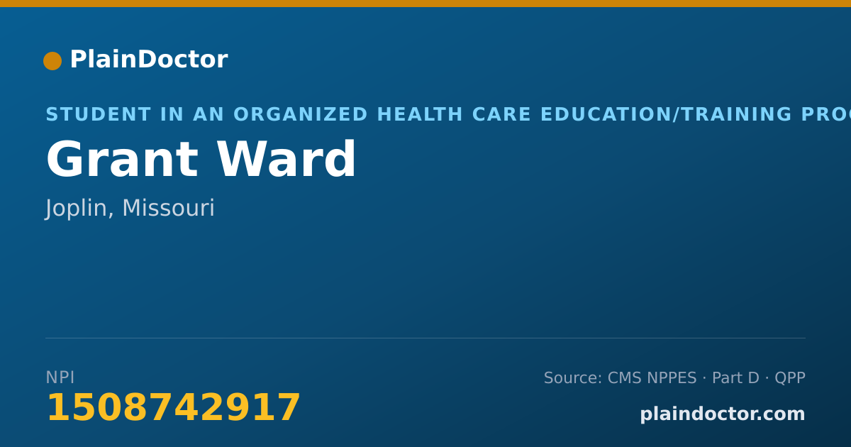 Shareable card for Grant Ward - Student in an Organized Health Care Education/Training Program, Joplin, MO