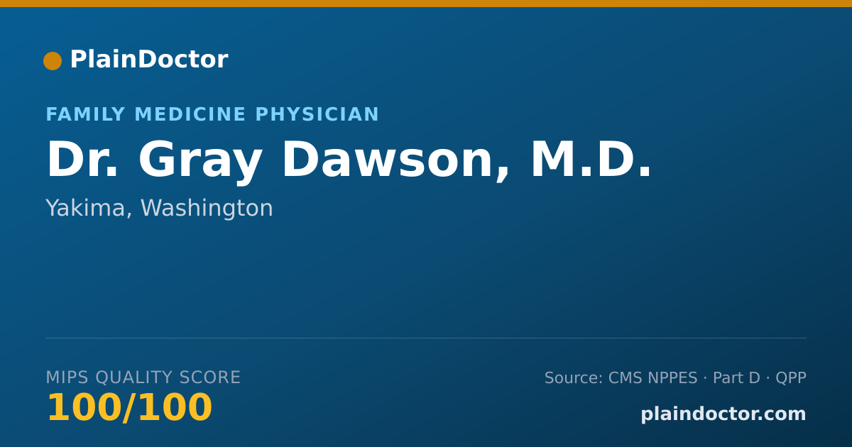 Shareable card for Gray Dawson, M.D. - Family Medicine Physician, Yakima, WA