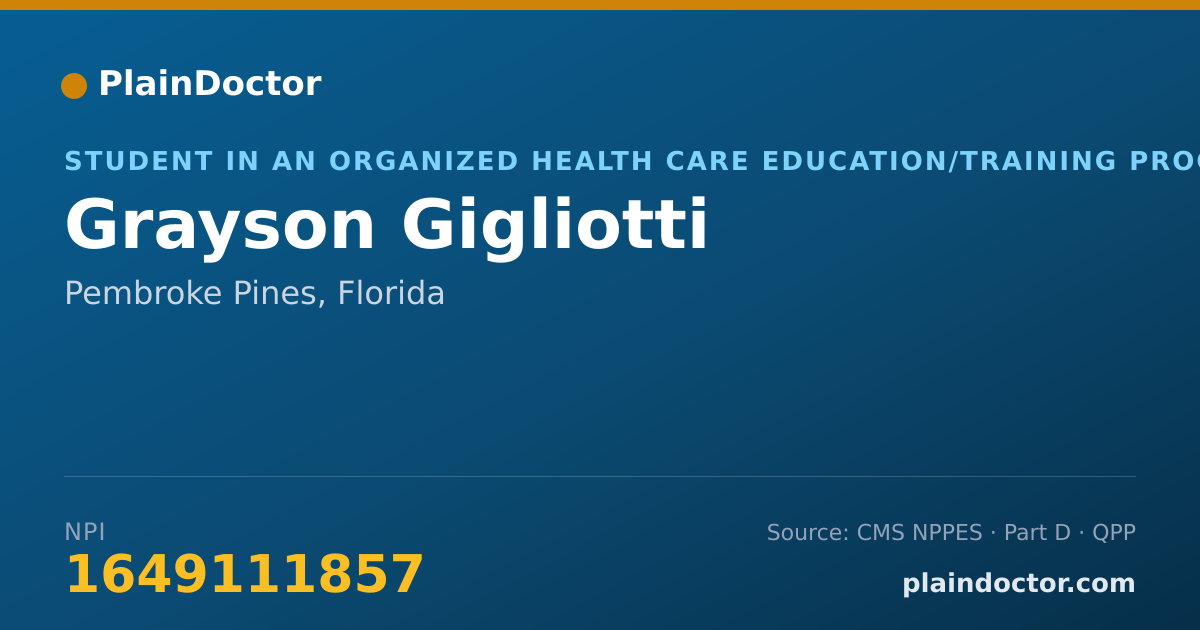 Shareable card for Grayson Gigliotti - Student in an Organized Health Care Education/Training Program, Pembroke Pines, FL