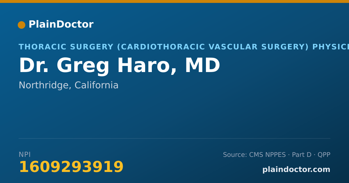 Shareable card for Greg Haro, MD - Thoracic Surgery (Cardiothoracic Vascular Surgery) Physician, Northridge, CA