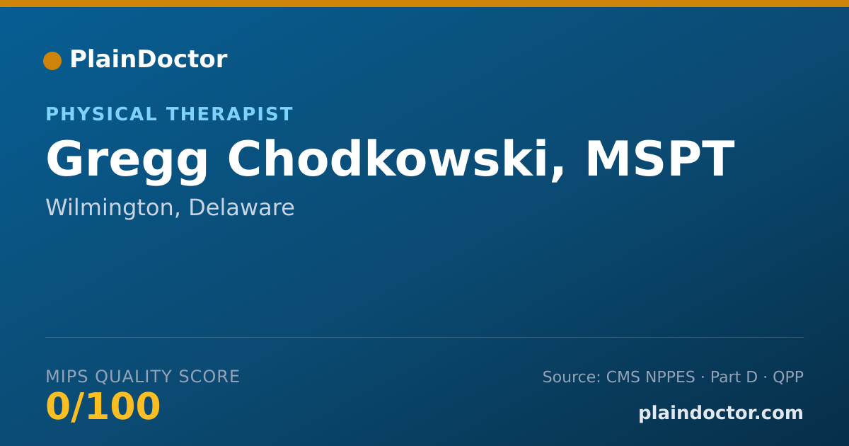 Shareable card for Gregg Chodkowski, MSPT - Physical Medicine & Rehabilitation Physician, Wilmington, DE