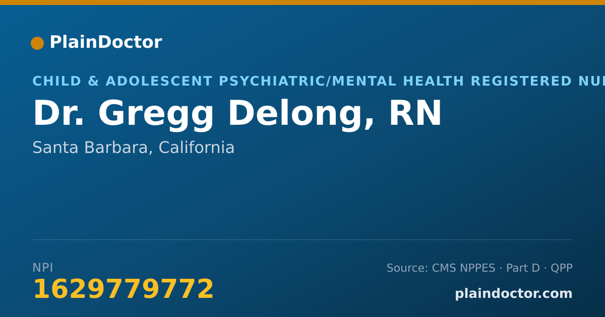 Shareable card for Gregg Delong, RN - Child & Adolescent Psychiatric/Mental Health Registered Nurse, Santa Barbara, CA