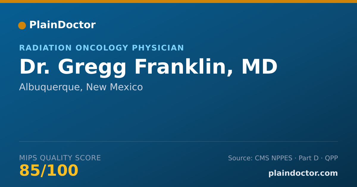 Shareable card for Gregg Franklin, MD - Radiation Oncology Physician, Albuquerque, NM