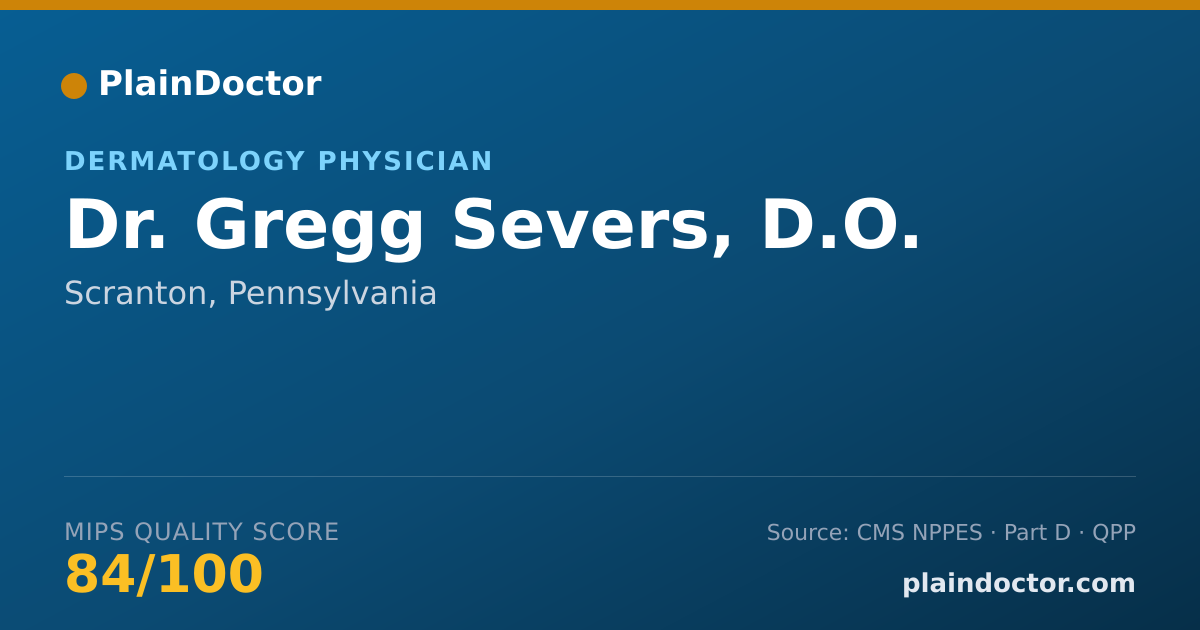 Shareable card for Gregg Severs, D.O. - Dermatology Physician, Scranton, PA