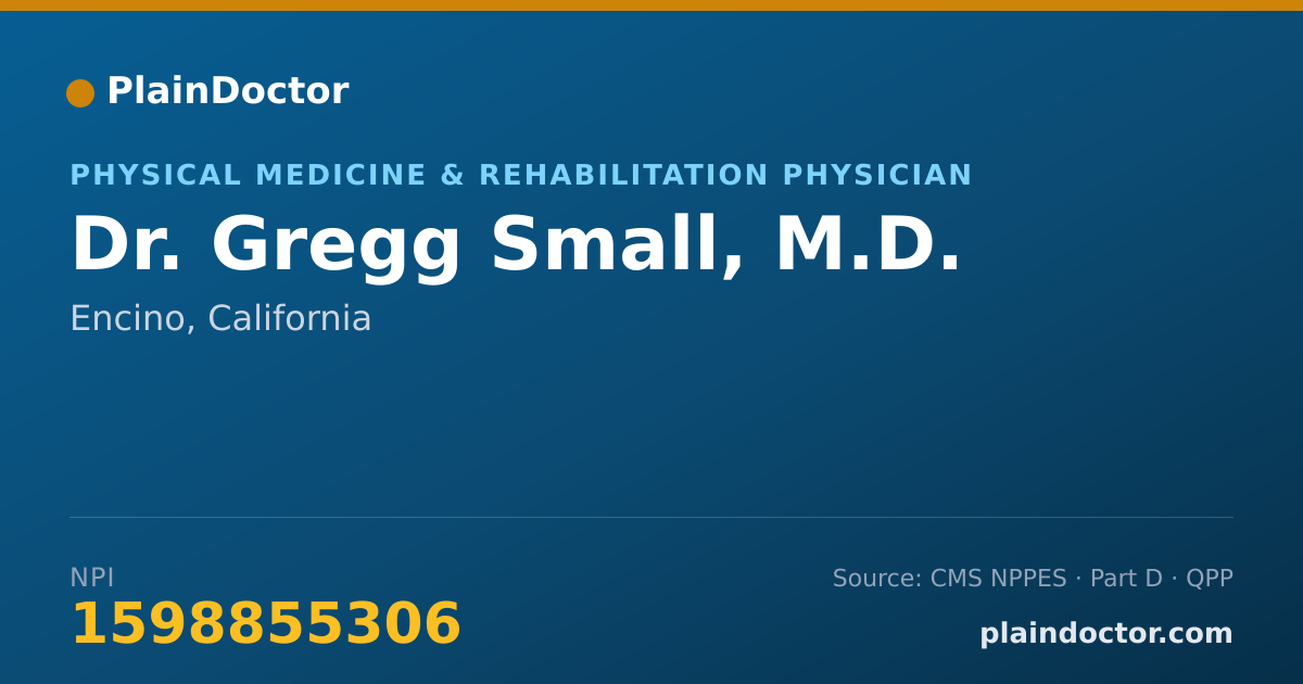 Shareable card for Gregg Small, M.D. - Physical Medicine & Rehabilitation Physician, Encino, CA