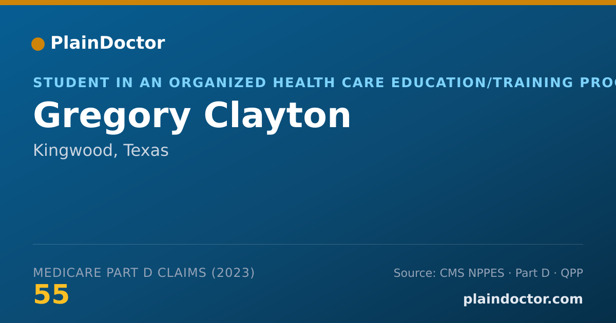 Shareable card for Gregory Clayton - Student in an Organized Health Care Education/Training Program, Kingwood, TX