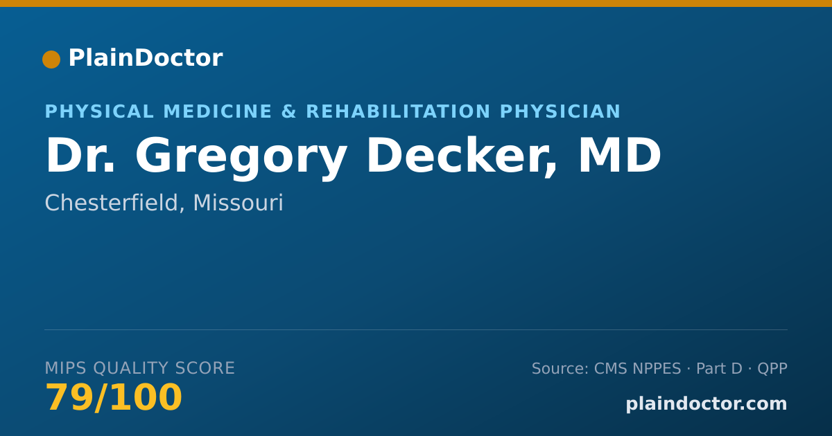 Shareable card for Gregory Decker, MD - Physical Medicine & Rehabilitation Physician, Chesterfield, MO