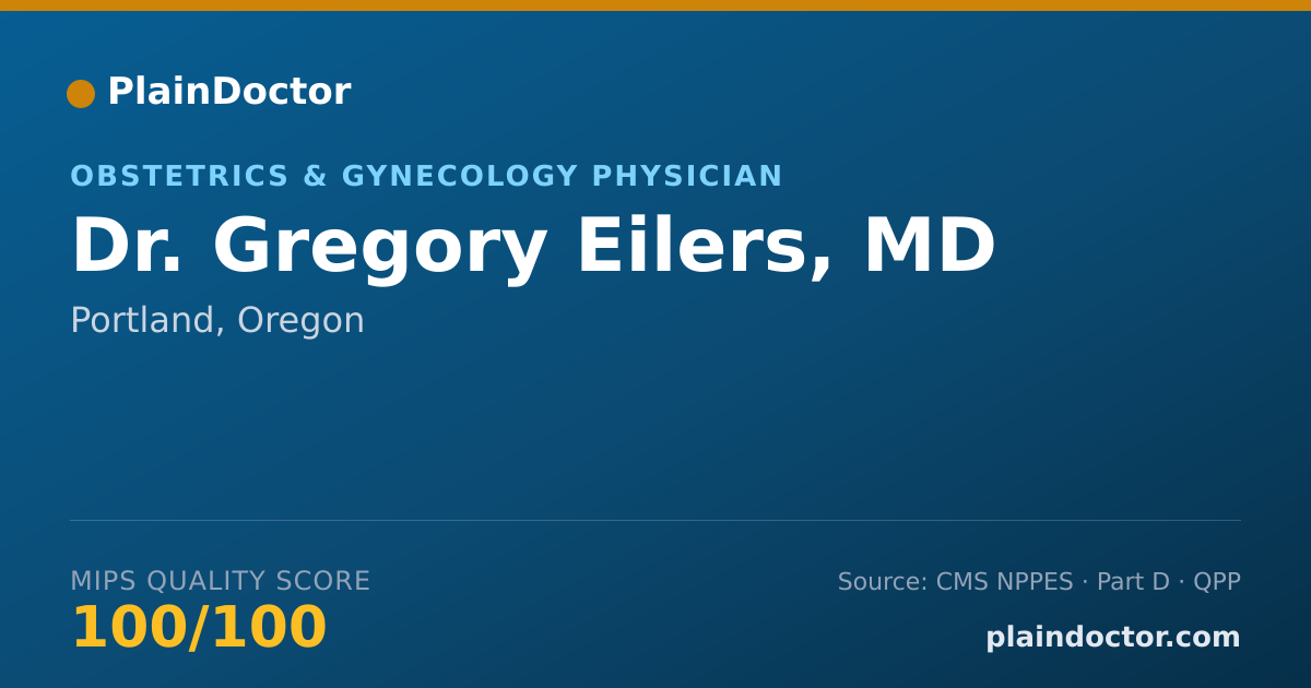 Shareable card for Gregory Eilers, MD - Obstetrics & Gynecology Physician, Portland, OR