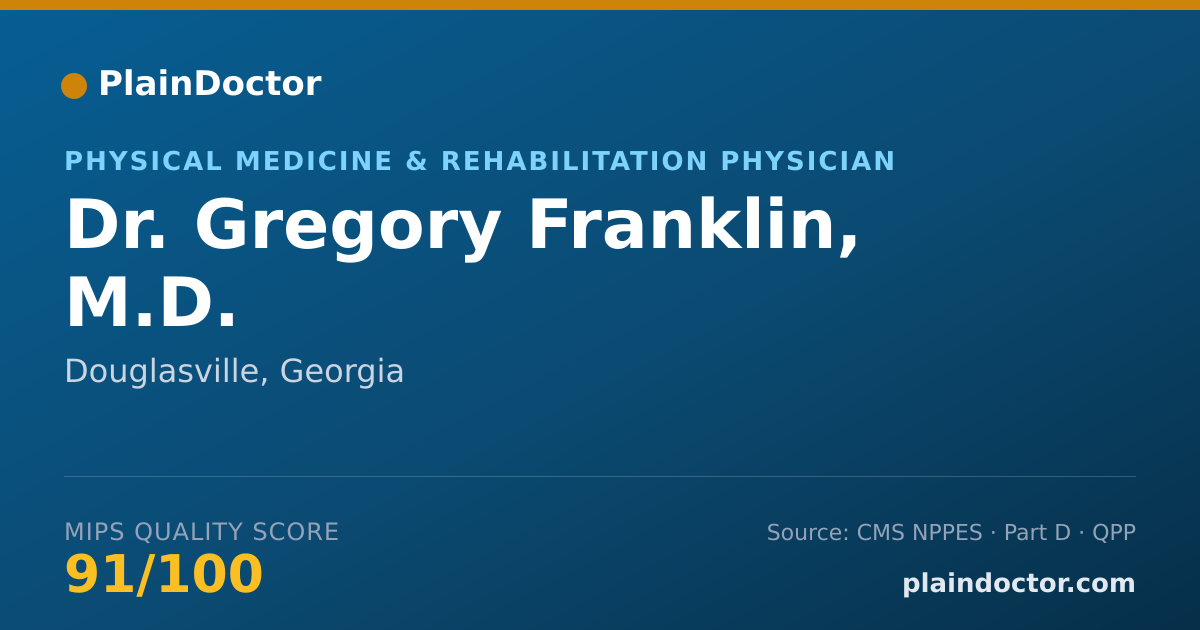 Shareable card for Gregory Franklin, M.D. - Physical Medicine & Rehabilitation Physician, Douglasville, GA