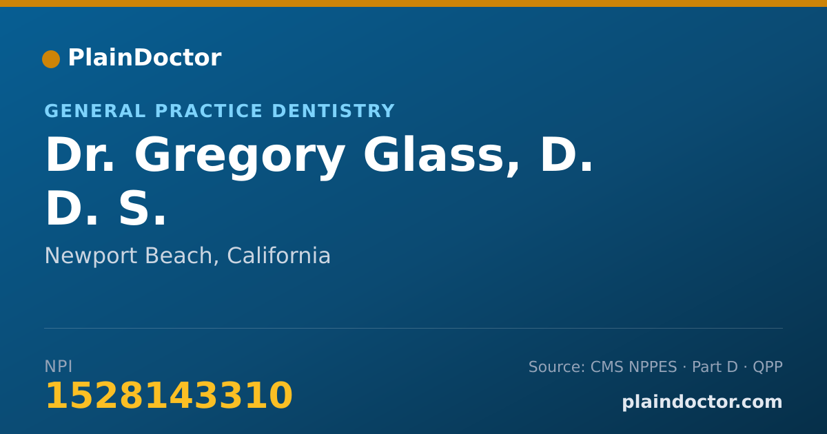 Shareable card for Gregory Glass, D. D. S. - General Practice Dentistry, Newport Beach, CA