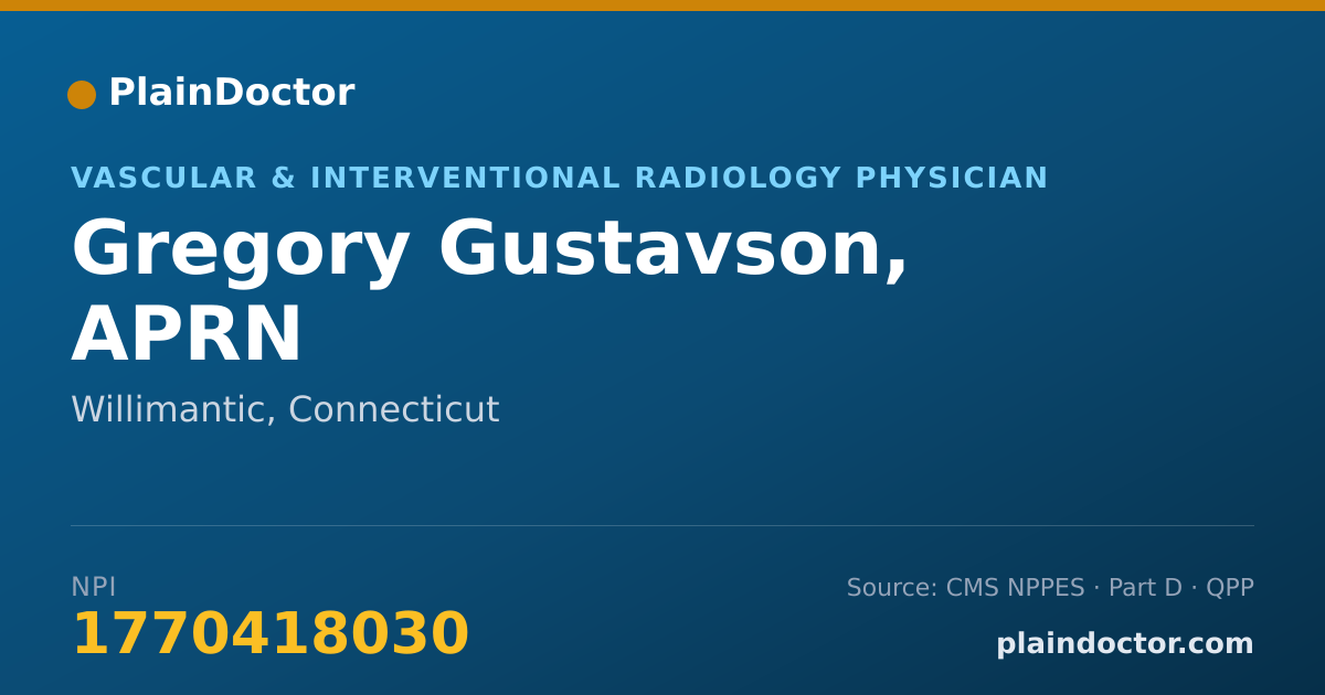 Shareable card for Gregory Gustavson, APRN - Vascular & Interventional Radiology Physician, Willimantic, CT