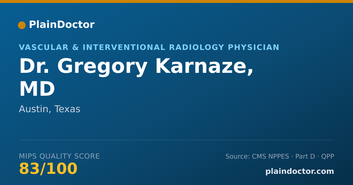 Shareable card for Gregory Karnaze, MD - Vascular & Interventional Radiology Physician, Austin, TX