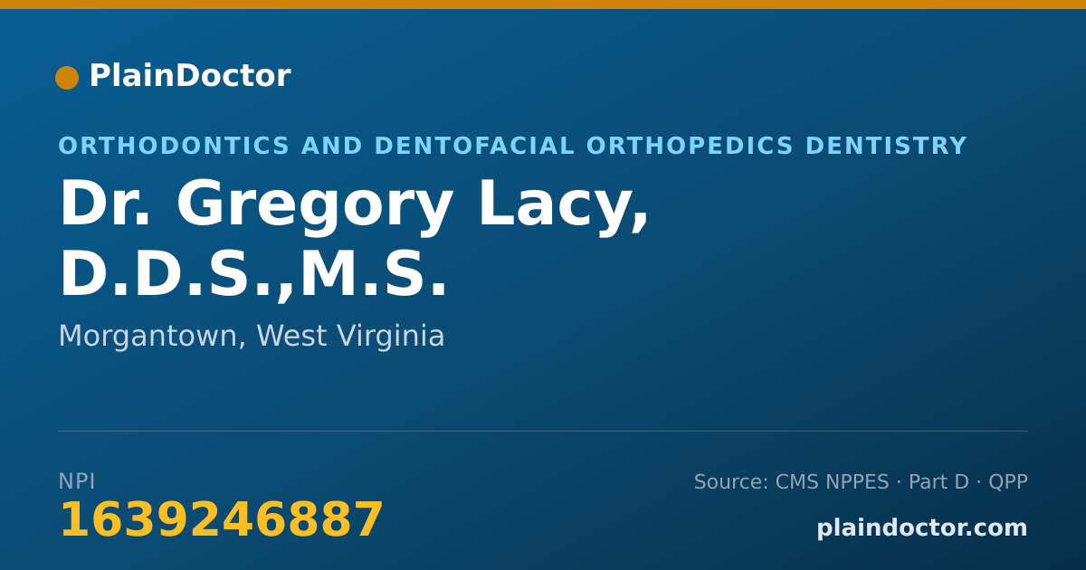 Shareable card for Gregory Lacy, D.D.S.,M.S. - Orthodontics and Dentofacial Orthopedics Dentistry, Morgantown, WV