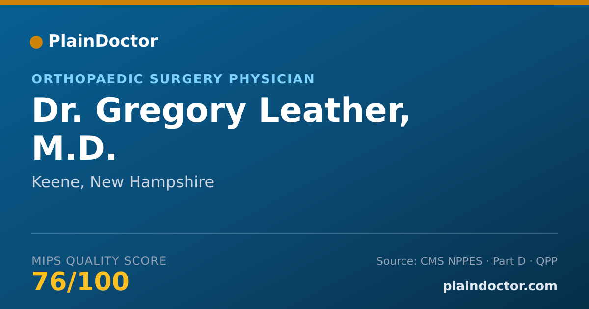 Shareable card for Gregory Leather, M.D. - Orthopaedic Surgery Physician, Keene, NH
